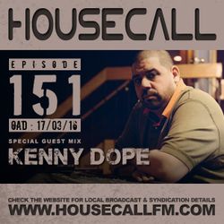 Housecall EP#151 (17/03/16) incl. a guest mix from Kenny Dope