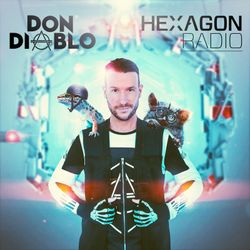 Don Diablo : Hexagon Radio Episode 100