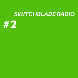SWITCHBLADE RADIO #2