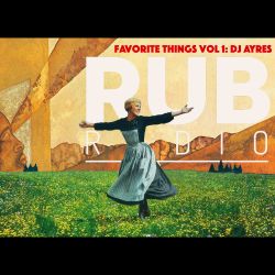 Rub Radio - Favorite Things Vol 1: DJ Ayres