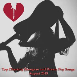 Top Shoegaze and Dream Pop Tracks, August 2019