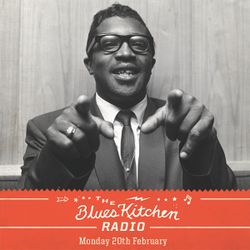 THE BLUES KITCHEN RADIO: 20 FEBRUARY 2017