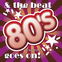 DJ Mighty - & The Beat Goes On