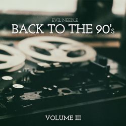 Evil Needle - Back to the 90's Mix vol.3