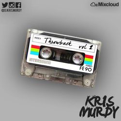 @DJKRISMURDY // THROWBACK VOL 2