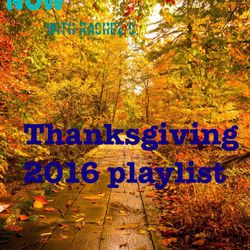 Hear and Now with Rachel C. (Thanksgiving musical guest playlist)