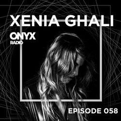 Xenia Ghali - Onyx Radio 058