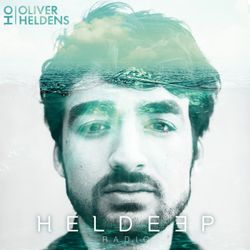 Oliver Heldens - Heldeep Radio #120