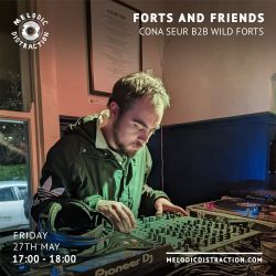 Forts and Friends with Cona Seur b2b Wild Forts (May '22)
