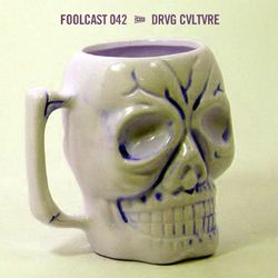 FOOLCAST 042 - DRVG CVLTVRE