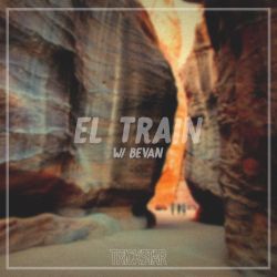 El. Train | Trickstar Radio| Show #011 W/ Bevan