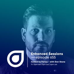 Enhanced Sessions 655 with Dan Stone - Hosted By Farius