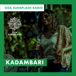 Goa Sunsplash Radio - Kadambari [10-08-2019]