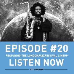 Jazz Standard: EFG London Jazz Festival Preview