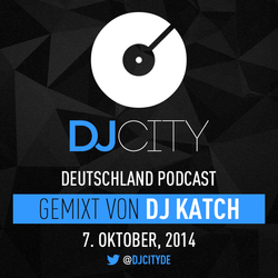 DJ Katch - DJcity DE Podcast - 07/10/14