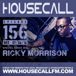 Housecall EP#156 (09/06/16) incl. a guest mix from Ricky Morrison