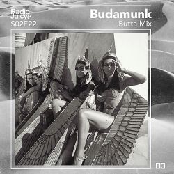 Radio Juicy S02E22 (Butta Mix by Budamunk)