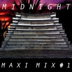 Midnight Maxi Mix Part 1