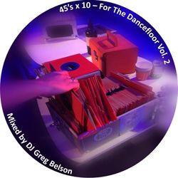45's x 10 - For The Dancefloor Vol. 2