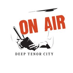 The Deep Tenor City Radio Show, Feb 2017
