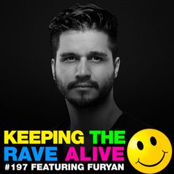 Keeping The Rave Alive Episode 197 featuring Furyan
