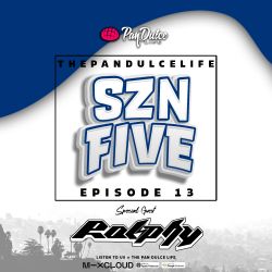 "The Pan Dulce Life" With DJ Refresh - Season 5 Episode 13 Feat. DJ Huggz & DJ Ralphy