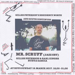 Mr. Scruff & Gilles Peterson at XOYO, Sunday 19th March 2017