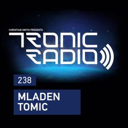 Tronic Podcast 238 with Mladen Tomic