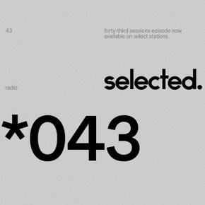Selected. Sessions 043