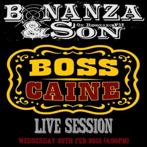 Bonanza and Son - 25th February 2015