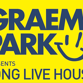 This Is Graeme Park: Long Live House Radio Show 16AUG19