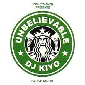 DJ KIYO {UNBELIEVABLE!} B by thethcman2 | Mixcloud