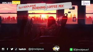DJ I Rock Jesus Morning Coffee Mix 9.25.2023