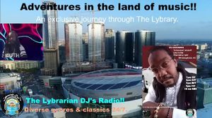 Adventures in the land of music with Lybrarian DJ Radio.