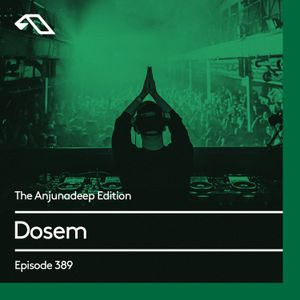 The Anjunadeep Edition 389 with Dosem