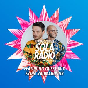 Solardo Presents Sola Radio 052