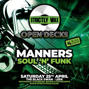 Cover art for Manners - Strictly Wax open deck night The Black Swan, Leek, 25.04.26 by StrictlyWaxEvents