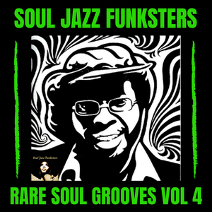 Soul Jazz Funksters - Rare Soul Grooves Vol 4 - Special Extended mix