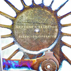 Neptune S Selector Elevation Operator By Neptune S Selector Mixcloud