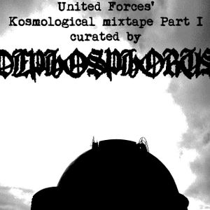 United Forces Collective Presents: Kosmological mixtape curated by Dephosphorus (part I)