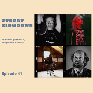 Sunday Slowdown - Episode Forty-One