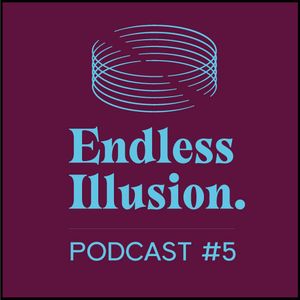 Endless illusion Podcast #05 | R-Kosmos