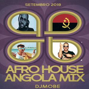 Afro House Music Mix Angola September- DjMobe 2018-09-02 ...