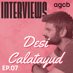 agcb Interviews Desi Calatayud // 29_09_22