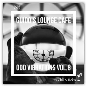 Guido's Lounge Cafe Broadcast 0502 Odd Vibrations Vol.8 (20211015)