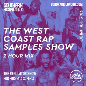 The Regulator Show - 'The West Coast Rap Samples Show' - Rob Pursey & Superix