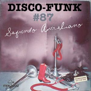 Cover art for Disco-Funk Vol. 87 *** Extra Long Session *** by segundoaureliano