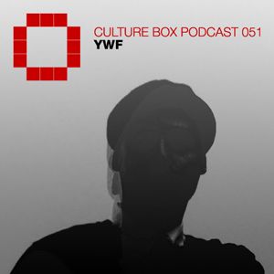 Culture Box Podcast 051 - YWF