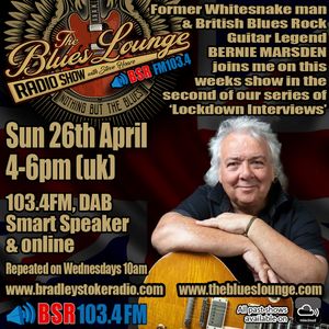 The Blues Lounge Radio Show with Guest Bernie Marsden - Interview, Tracks and Favourites 26 Apr 2020