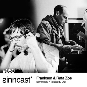 sinncast* #050 - Franksen & Rafa Zoe (sinnmusik* / Treibjagd / DE)